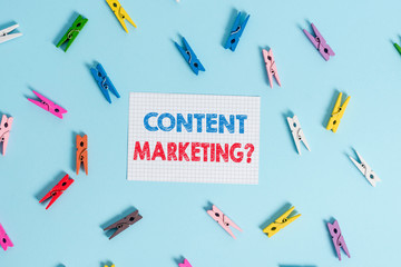 Handwriting text writing Content Marketing question. Conceptual photo involves creation and sharing of online material Colored clothespin rectangle shaped reminder paper light blue background