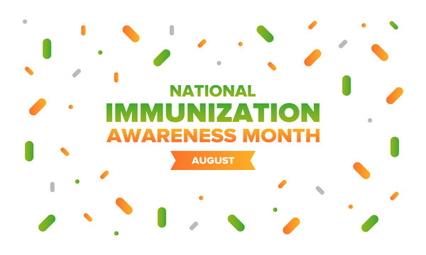 National Immunization Awareness Month in United States. Celebrated annually in August. Vaccination for people of all ages. Health care concept. Poster, greeting card, banner and background. Vector