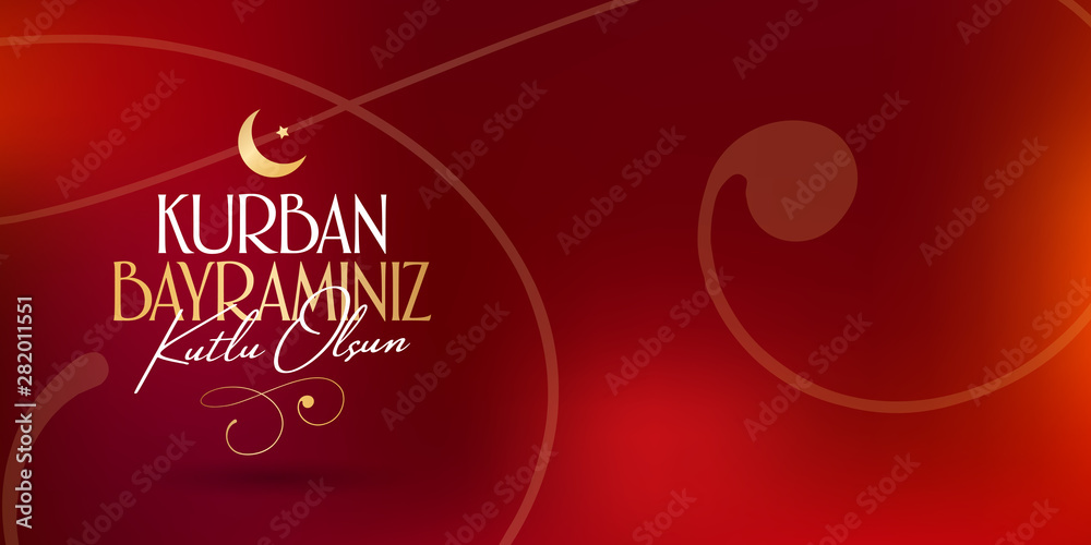 Wall mural Feast of the Sacrifice Greeting (Eid al-Adha Mubarak) (Turkish: Kurban Bayraminiz Kutlu Olsun) Holy days of muslim community. Billboard, Poster, Social Media, Greeting Card template.