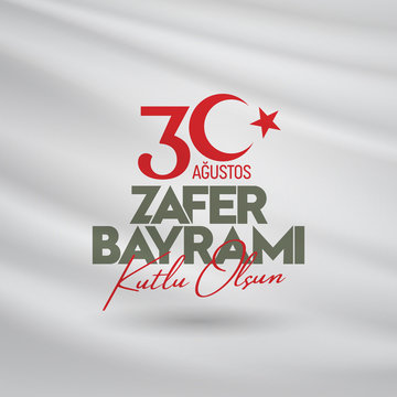 30 August Zafer Bayrami Victory Day Turkey. Translation: August 30 celebration of victory and the National Day in Turkey. (Turkish: 30 Agustos Zafer Bayrami Kutlu Olsun) Greeting card template.