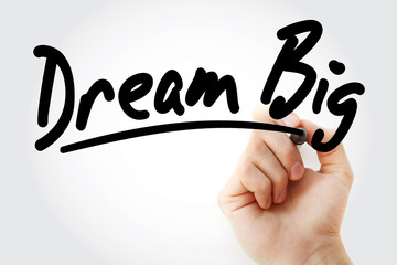 Dream Big text with marker