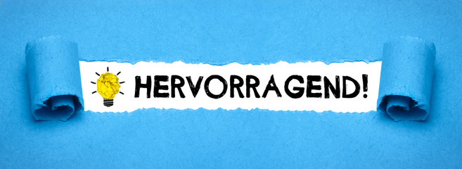 Hervorragend!