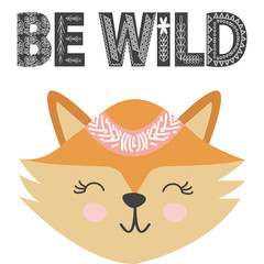 Cute little fox smiling face in scandinavian style. Inscription quote Be Wild in ethnic Norman style. Graphic design.