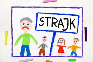 Obraz na płótnie Canvas Colorful drawing: Teachers strike in Poland. Polish word STRIKE, teacher and students