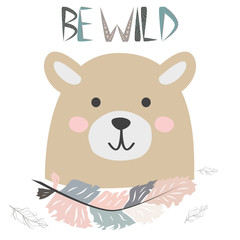 Cute little bear smiling face with graceful feather in the Scandinavian style. Lettering quote Be wild. Graphic design.