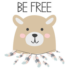 Cute sweet little bear smiling face with feathers. Inscription quote Be Free. Graphic design.