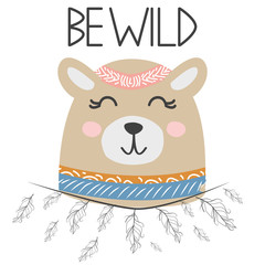 Cute sweet little bear smiling face with feathers. Lettering quote Be wild. Graphic design.