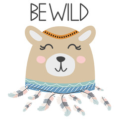 Cute sweet little bear smiling face with feathers. Lettering quote Be wild. Graphic design.