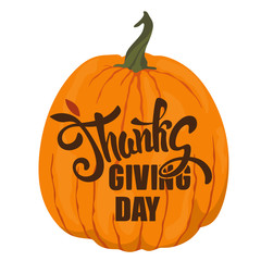 Obraz premium Thanksgiving Day. Handwriting text, lettering on a pumpkin. Vector isolate on white background