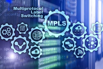 MPLS. Multiprotocol Label Switching. Routing Telecommunications Networks Concept on virtual screen