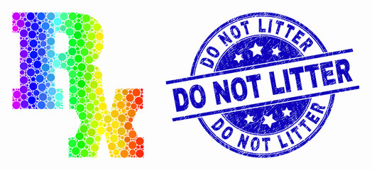 Pixel bright spectral Rx symbol mosaic pictogram and Do Not Litter seal stamp. Blue vector rounded scratched seal stamp with Do Not Litter caption. Vector composition in flat style.