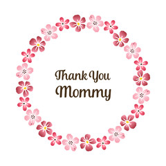 Thank you mommy, ornamental wreath frame. Vector