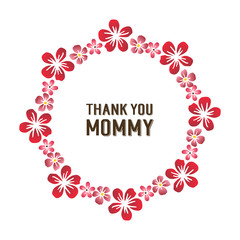 Thank you mommy, ornamental wreath frame. Vector