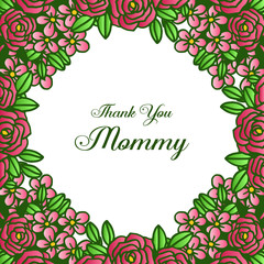 Template for a greeting card thank you mommy, with abstract green leafy floral frame. Vector