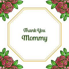 Ornate of various card thank you mommy, isolated on white backdrop, with rose flower frame. Vector