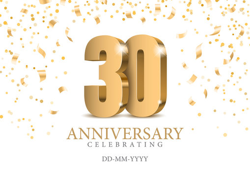 Anniversary 30. gold 3d numbers. Poster template for Celebrating 30th anniversary event party. Vector illustration