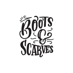 Boots and scarves hand drawn inscription