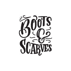 Obraz premium Boots and scarves hand drawn inscription