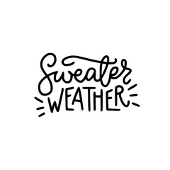 Sweater weather hand lettering inscription