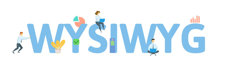 WYSIWYG, What You See Is What You Get. Concept with people, letters and icons. Colored flat vector illustration. Isolated on white background.