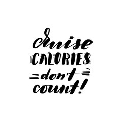 cruise calories don't count