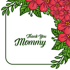 Beautiful red wreath frame blooms, for ornate of card thank you mommy. Vector