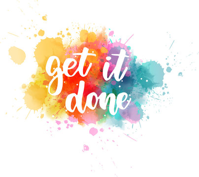 Get it done - inspirational handlettering calligraphy