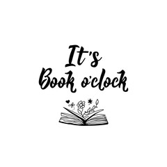 It's book o'clock. Vector illustration. Lettering. Ink illustration. © anngirna
