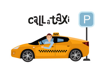 Obraz premium Lettering call a taxi concept with male driver in yellow taxi next to parking sign. Modern vehicle Side view. Man showing thumb up gesture.Isolated flat cartoon illustration on white background