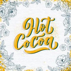 Hot cocoa hand lettering composition. Hand drawn quote for Christmas signs, cafe, bar and restaurant