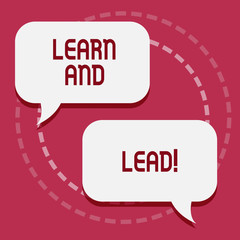 Conceptual hand writing showing Learn And Lead. Business photo showcasing Improve the skills and knowledge to fit for the leadership