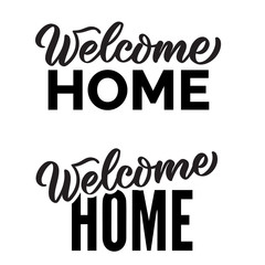 welcome home text. Hand drawn calligraphy and brush pen lettering typography. greeting card words, graphic decoration, flyer, poster, banner, print, one color horisontal or vertical vector
