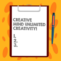 Writing note showing Creative Mind Unlimited Creativity. Business photo showcasing Full of original ideas brilliant brain Sheet of Bond Paper on Clipboard with Ballpoint Pen Text Space