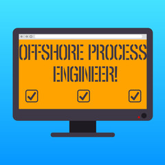 Handwriting text writing Offshore Process Engineer. Concept meaning Responsible for oil and gas exploration processes Blank Computer Desktop Monitor Color Screen Mounted with Progress Bar