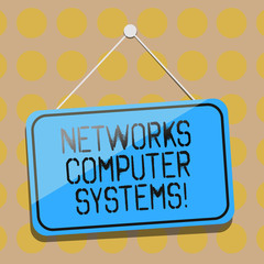 Word writing text Networks Computer Systems. Business concept for Devices link together to facilitate communication Blank Hanging Color Door Window Signage with Reflection String and Tack