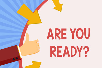 Writing note showing Are You Readyquestion. Business photo showcasing asking about availability Lets go out Study Work