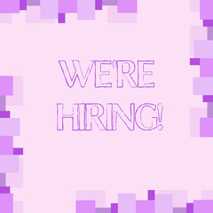 Handwriting text writing We Re Hiring. Concept meaning Workforce Wanted New Employees Recruitment