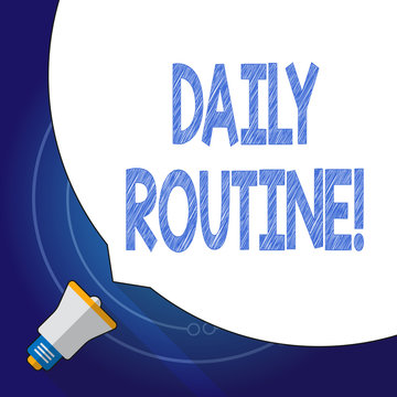 Text sign showing Daily Routine. Conceptual photo Everyday good habits to bring changes