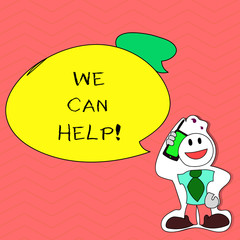 Writing note showing We Can Help. Business photo showcasing Let us support you give advice assistance service solutions