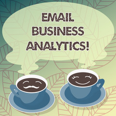 Conceptual hand writing showing Email Business Analytics. Business photo text break down your open rate Engagement tracking Cup Saucer for His and Hers Coffee Face icon with Steam