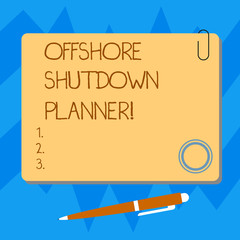 Word writing text Offshore Shutdown Planner. Business concept for Responsible for plant maintenance shutdown Blank Square Color Board with Magnet Click Ballpoint Pen Pushpin and Clip