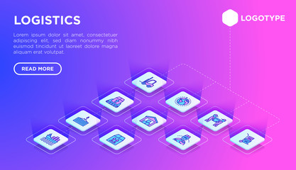 Logistics web page template with thin line isometric icons: forklift loader, conveyor belt, container, storage, cardboard box, return, cargo delivery, mover, fragile, this side up. Vector illustration