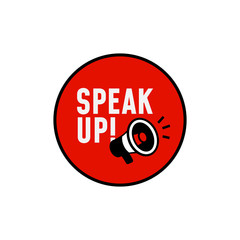 Simple sticker label for speak up campaign concept design with loudspeaker megaphone icon vector illustration.