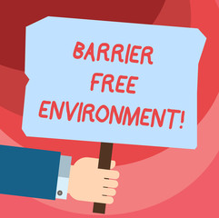 Word writing text Barrier Free Environment. Business concept for free of potential obstacles to individuals Hu analysis Hand Holding Blank Colored Placard with Stick photo Text Space