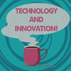 Writing note showing Technology And Innovation. Business photo showcasing Technological changes of products and services Mug of Hot Coffee with Blank Color Speech Bubble Steam icon