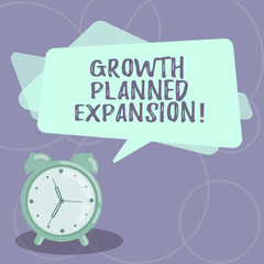 Word writing text Growth Planned Expansion. Business concept for exposing the business to a wider customers Blank Rectangular Color Speech Bubble Overlay and Analog Alarm Clock