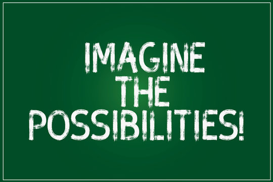 Conceptual Hand Writing Showing Imagine The Possibilities. Business Photo Showcasing Sense That Something Is Able To Happen Soon Color Rectangular Shape Outline And Round Beam In Center