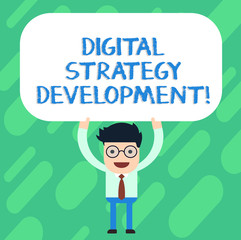 Handwriting text Digital Strategy Development. Concept meaning maximizing the business benefits assets Man Standing Holding Above his Head Blank Rectangular Colored Board