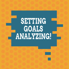 Writing note showing Setting Goals Analyzing. Business photo showcasing Helped to be realistic about what can really achieve Speech Bubble in Puzzle Piece Shape for Presentation Ads