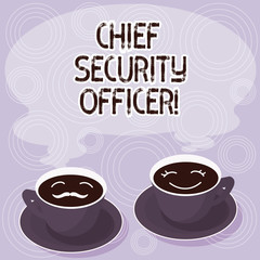 Text sign showing Chief Security Officer. Conceptual photo analysisages an organization s is security and systems Sets of Cup Saucer for His and Hers Coffee Face icon with Blank Steam